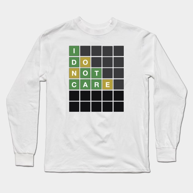 Wordle I Dont Care Long Sleeve T-Shirt by karutees